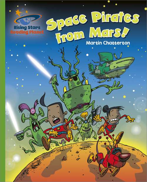 Book cover of Reading Planet - Space Pirates from Mars! - Green: Galaxy