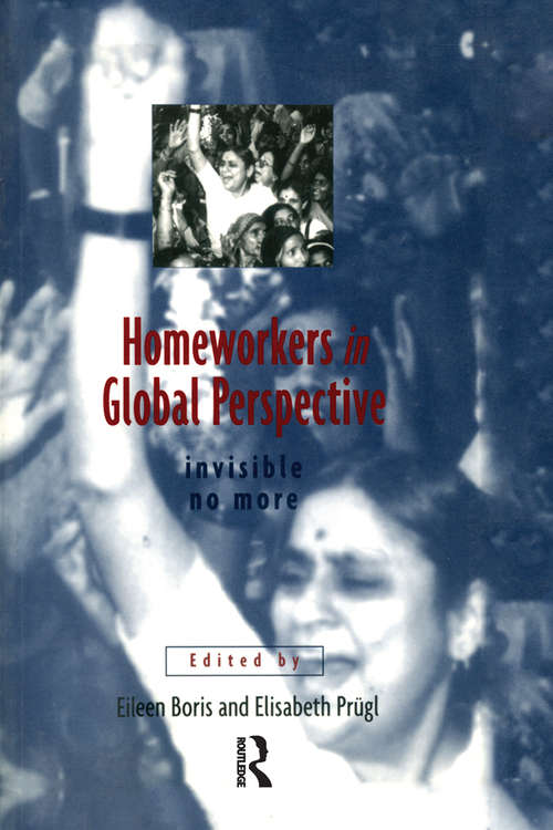 Homeworkers in Global Perspective: Invisible No More