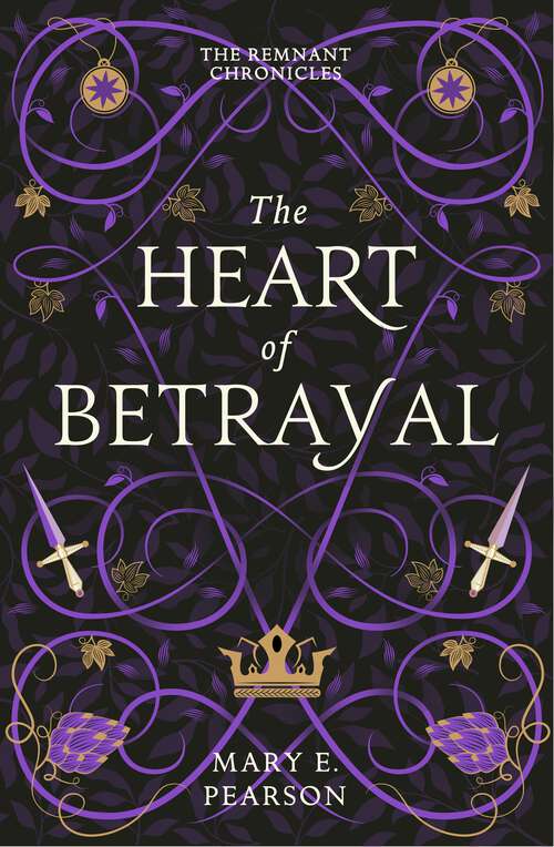 Book cover of The Heart of Betrayal (The Remnant Chronicles)