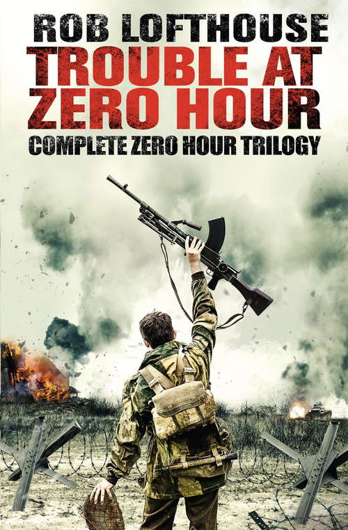 Book cover of Trouble at Zero Hour: Complete Zero Hour Trilogy