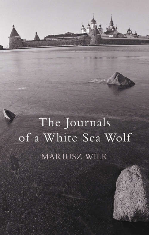 Book cover of The Journals Of A White Sea Wolf