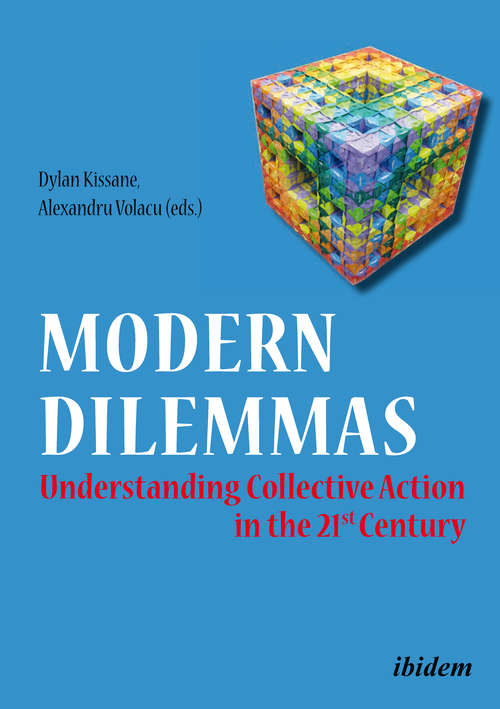 Modern Dilemmas: Understanding Collective Action in the 21st Century