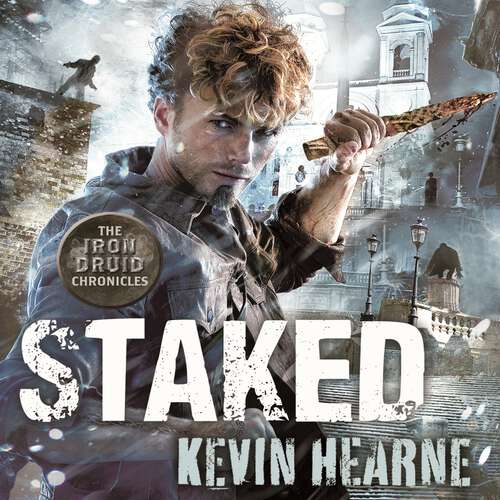 Book cover of Staked: The Iron Druid Chronicles (Iron Druid Chronicles #8)
