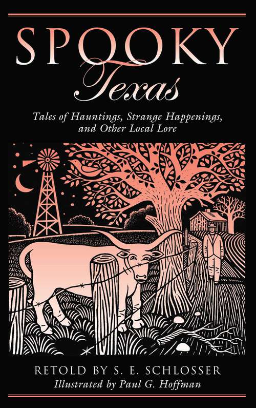 Book cover of Spooky Texas: Tales Of Hauntings, Strange Happenings, And Other Local Lore (1st Edition) (Spooky)