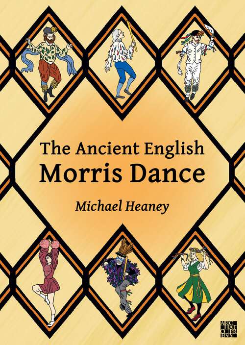 Book cover of The Ancient English Morris Dance