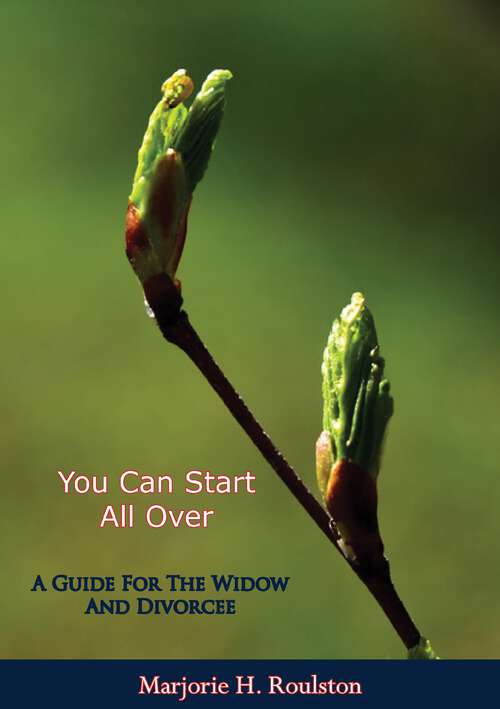 Book cover of You Can Start All Over: A Guide For The Widow And Divorcee