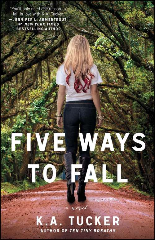 Book cover of Five Ways to Fall: A Novel (The Ten Tiny Breaths Series #5)