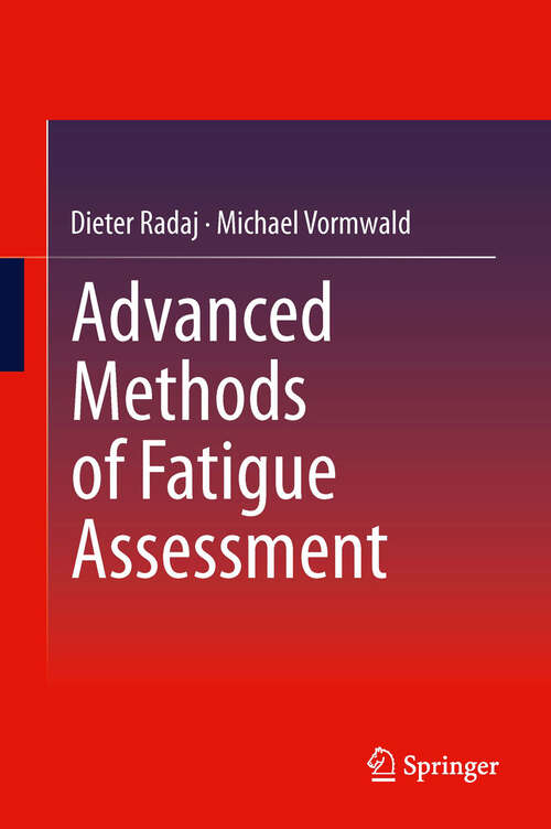 Book cover of Advanced Methods of Fatigue Assessment