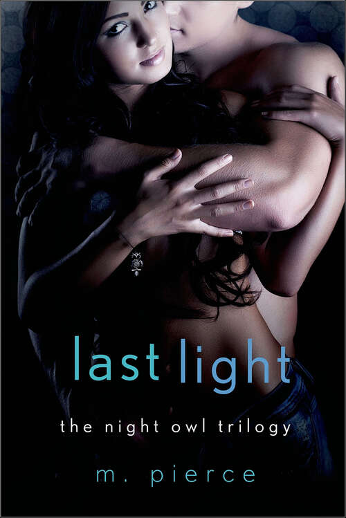 Book cover of Last Light: The Night Owl Trilogy (The Night Owl Trilogy #2)