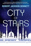 City of Stairs: the first in the epic Divine Cities trilogy (The Divine Cities #1)