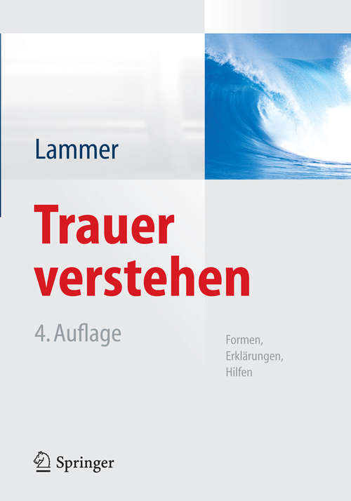 Book cover of Trauer verstehen: Formen, Erklärungen, Hilfen (4. Aufl. 2014)