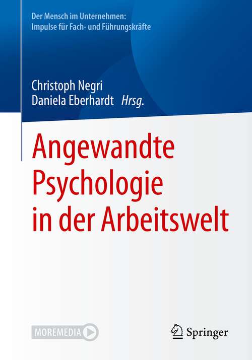 Book cover of Angewandte Psychologie in der Arbeitswelt (1. Aufl. 2020) (Der Mensch im Unternehmen: Impulse für Fach- und Führungskräfte)