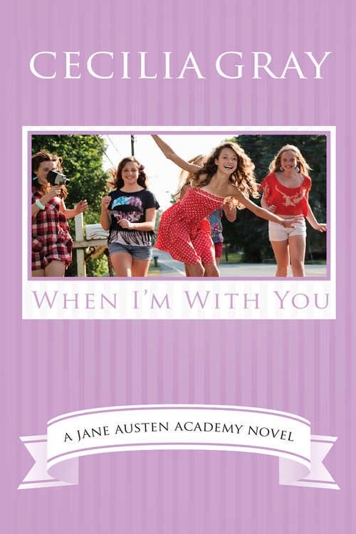 Book cover of When I'm With You: The Jane Austen Academy (The Jane Austen Academy #3)