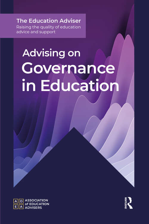 Book cover of Advising on Governance in Education (1) (The Education Adviser)