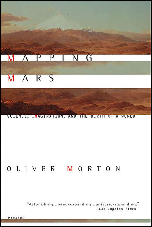 Book cover of Mapping Mars: Science, Imagination, and the Birth of a World