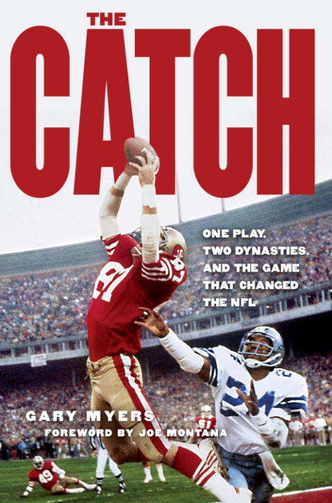 Book cover of The Catch: One Play, Two Dynasties, and the Game That Changed the NFL