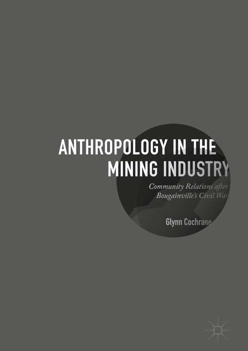 Book cover of Anthropology in the Mining Industry