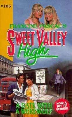 Book cover of A Date with a Werewolf (Sweet Valley High #105)