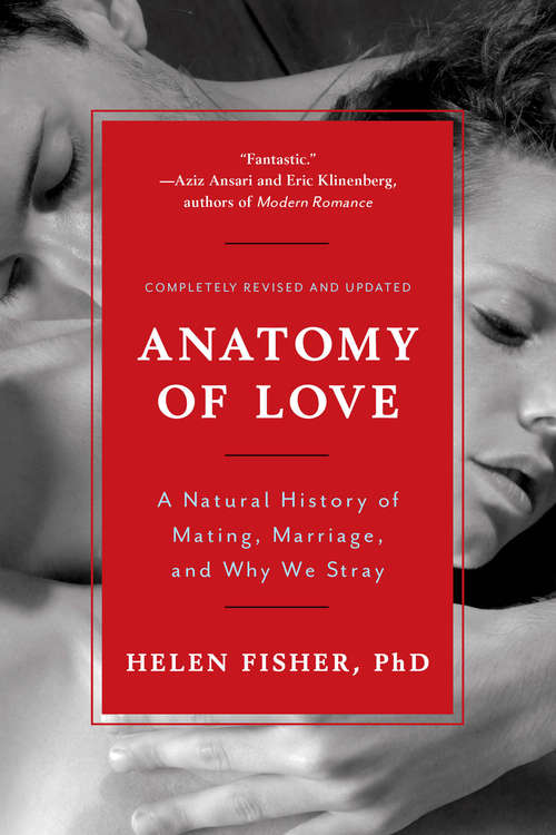 Book cover of Anatomy of Love: A Natural History of Mating, Marriage, and Why We Stray (Completely Revised and Updated with a New Introduction)