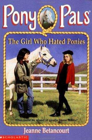 Book cover of The Girl Who Hated Ponies (Pony Pals #13)