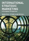 International Strategic Marketing: A European Perspective