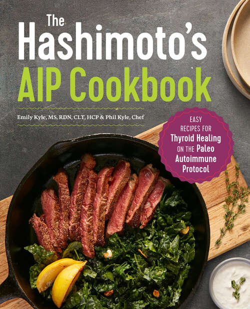 Book cover of The Hashimoto's AIP Cookbook: Easy Recipes for Thyroid Healing on the Paleo Autoimmune Protocol