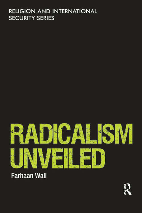Book cover of Radicalism Unveiled (Religion and International Security)