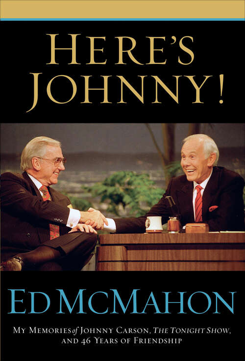 Book cover of Here's Johnny!: My Memories of Johnny Carson, The Tonight Show, and 46 Years of Friendship