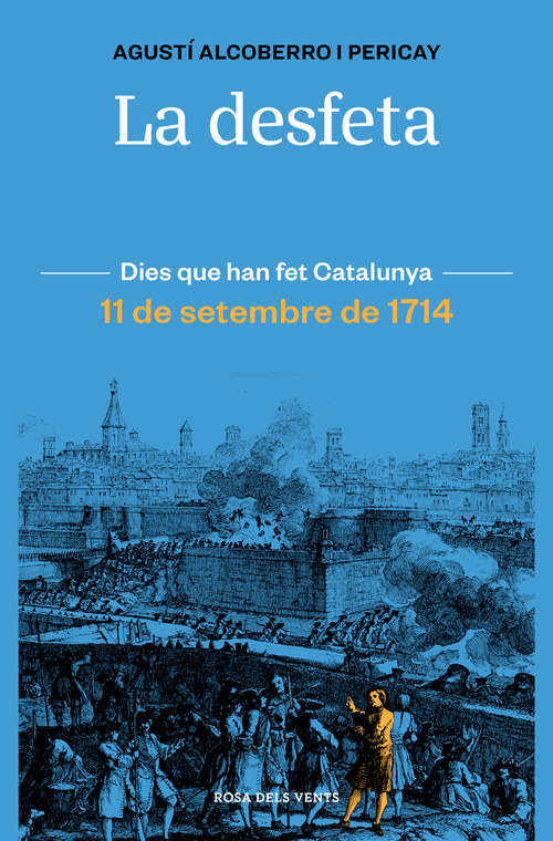 Book cover of La desfeta: 11 de setembre de 1714