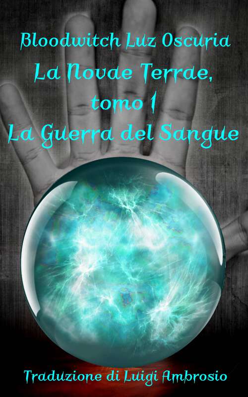 Book cover of La Novae Terrae, tomo 1: La Guerra del Sangue (La Novae Terrae #1)