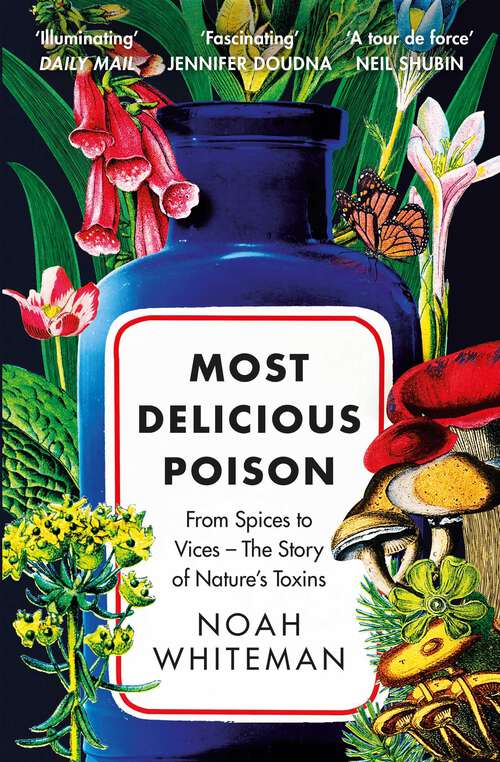 Book cover of Most Delicious Poison: From Spices to Vices – The Story of Nature's Toxins