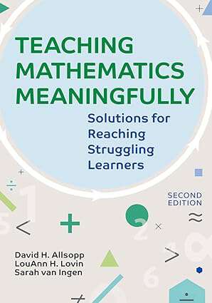 Book cover of Teaching Mathematics Meaningfully: Solutions for Reaching Struggling Learners (Second Edition)