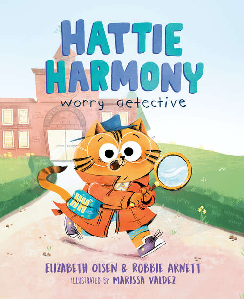 Book cover of Hattie Harmony: Worry Detective