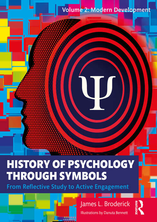 Book cover of History of Psychology through Symbols: From Reflective Study to Active Engagement. Volume 2: Modern Development