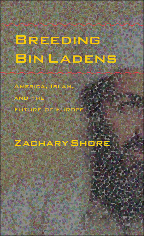 Book cover of Breeding Bin Ladens: America, Islam, and the Future of Europe
