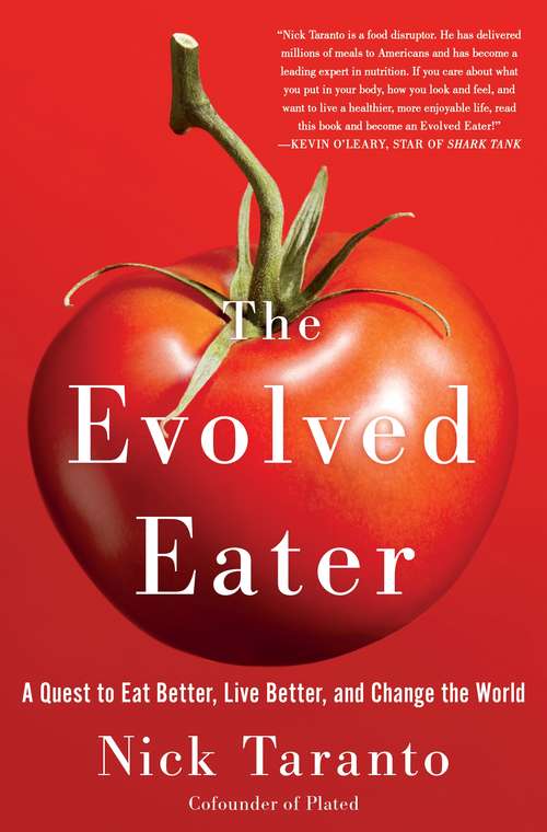 Book cover of The Evolved Eater: A Quest to Eat Better, Live Better, and Change the World