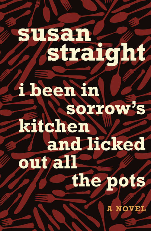 Book cover of I Been in Sorrow's Kitchen and Licked Out All the Pots