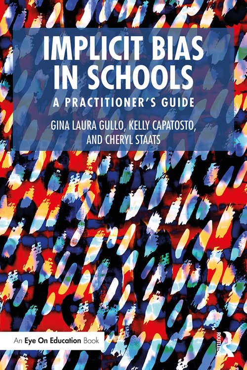 Implicit Bias in Schools: A Practitioner’s Guide