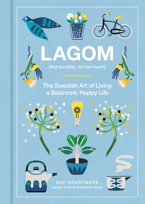 Book cover of Lagom: The Swedish Art of Living a Balanced, Happy Life
