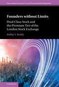 Founders without Limits: Dual-Class Stock and the Premium Tier of the London Stock Exchange (International Corporate Law and Financial Market Regulation)