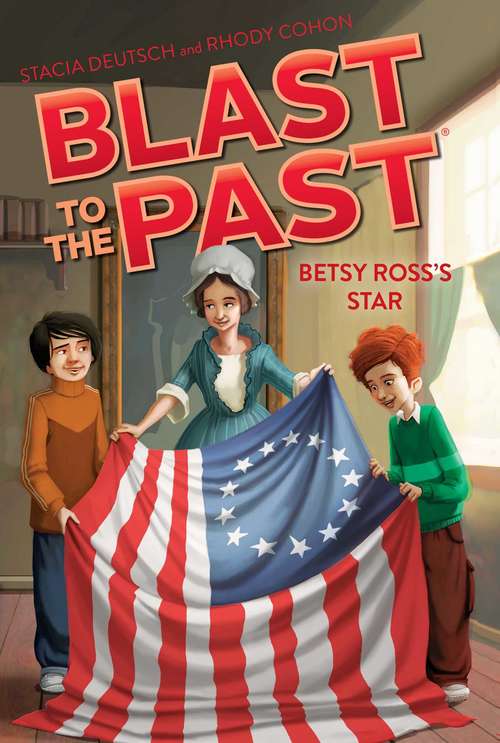 Book cover of Betsy Ross's Star (Blast to the Past #8)