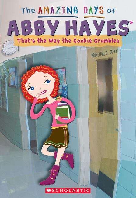 Book cover of That's the Way the Cookie Crumbles (The Amazing Days of Abby Hayes #16)