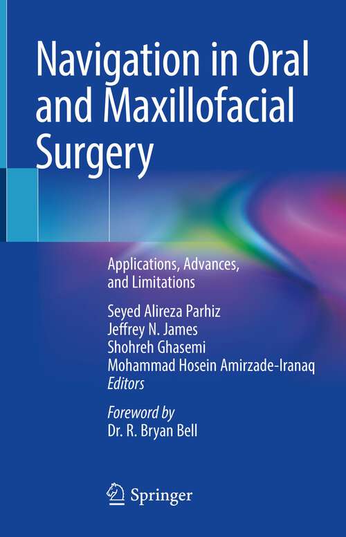 Book cover of Navigation in Oral and Maxillofacial Surgery: Applications, Advances, and Limitations (1st ed. 2022)