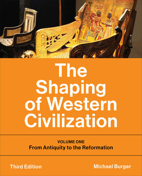 Book cover of The Shaping of Western Civilization: Volume One: From Antiquity to the Reformation, Third Edition (3rd Edition)