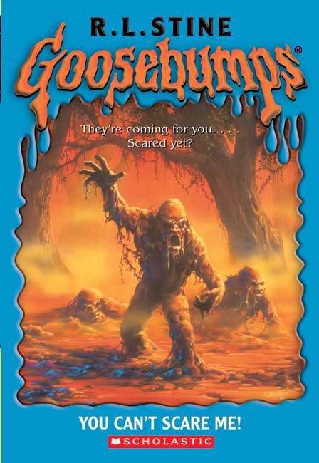 Book cover of You Can't Scare Me! (Goosebumps #15)