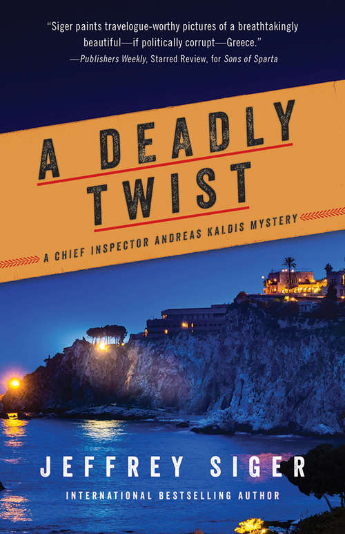 A Deadly Twist (Chief Inspector Andreas Kaldis Mysteries #11)