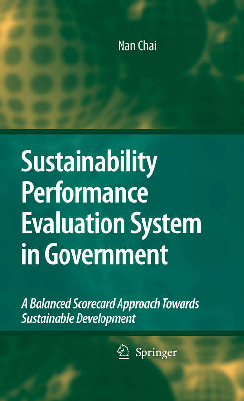 Sustainability Performance Evaluation System in Government: A Balanced Scorecard Approach Towards Sustainable Development