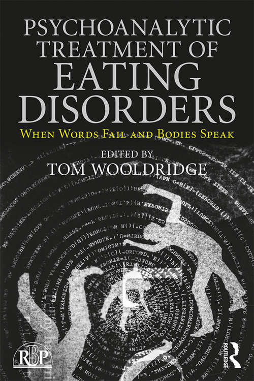 Book cover of Psychoanalytic Treatment of Eating Disorders: When Words Fail and Bodies Speak (Relational Perspectives Book Series)