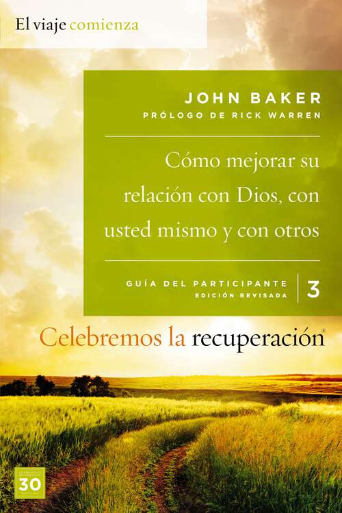 Book cover of Celebremos la recuperación Guía 3: Cómo mejorar su relación con Dios, con usted mismo y con otros: Un programa de recuperación basado en ocho principios de las bienaventuranzas