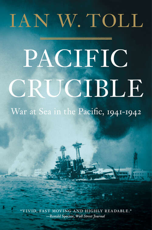 Book cover of Pacific Crucible: War at Sea in the Pacific, 1941-1942 (The Pacific War Trilogy #1)